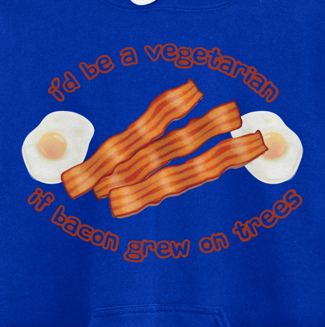 I'd Be A Vegetarian If Bacon Grew On Trees Funny Bacon Lover Pullover Hoodie