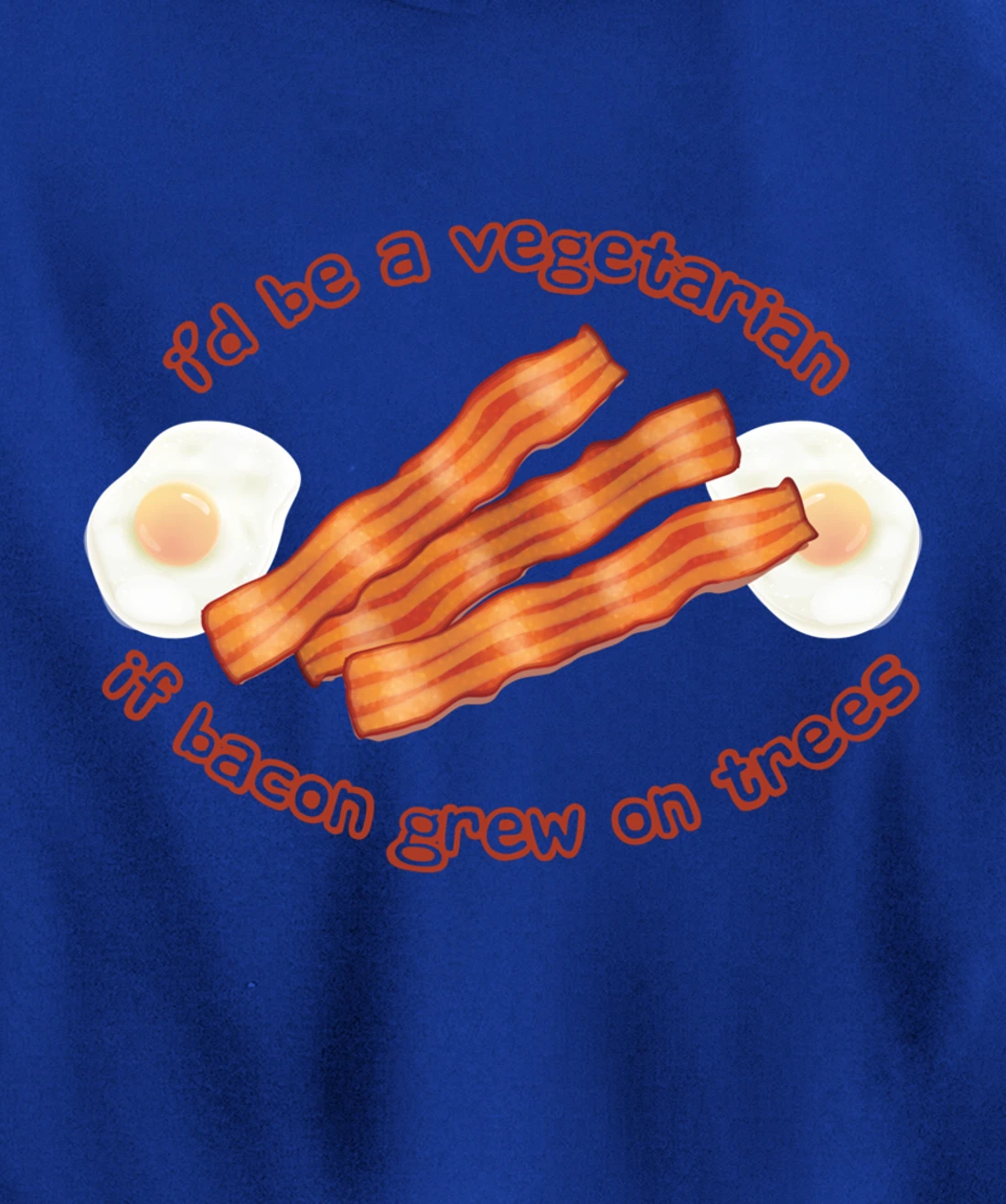 I'd Be A Vegetarian If Bacon Grew On Trees Funny Bacon Lover Pullover Hoodie