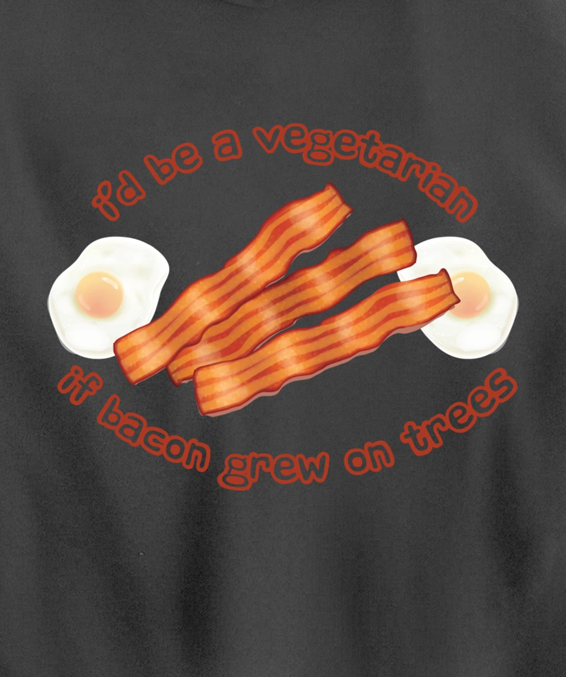 I'd Be A Vegetarian If Bacon Grew On Trees Funny Bacon Lover Pullover Hoodie
