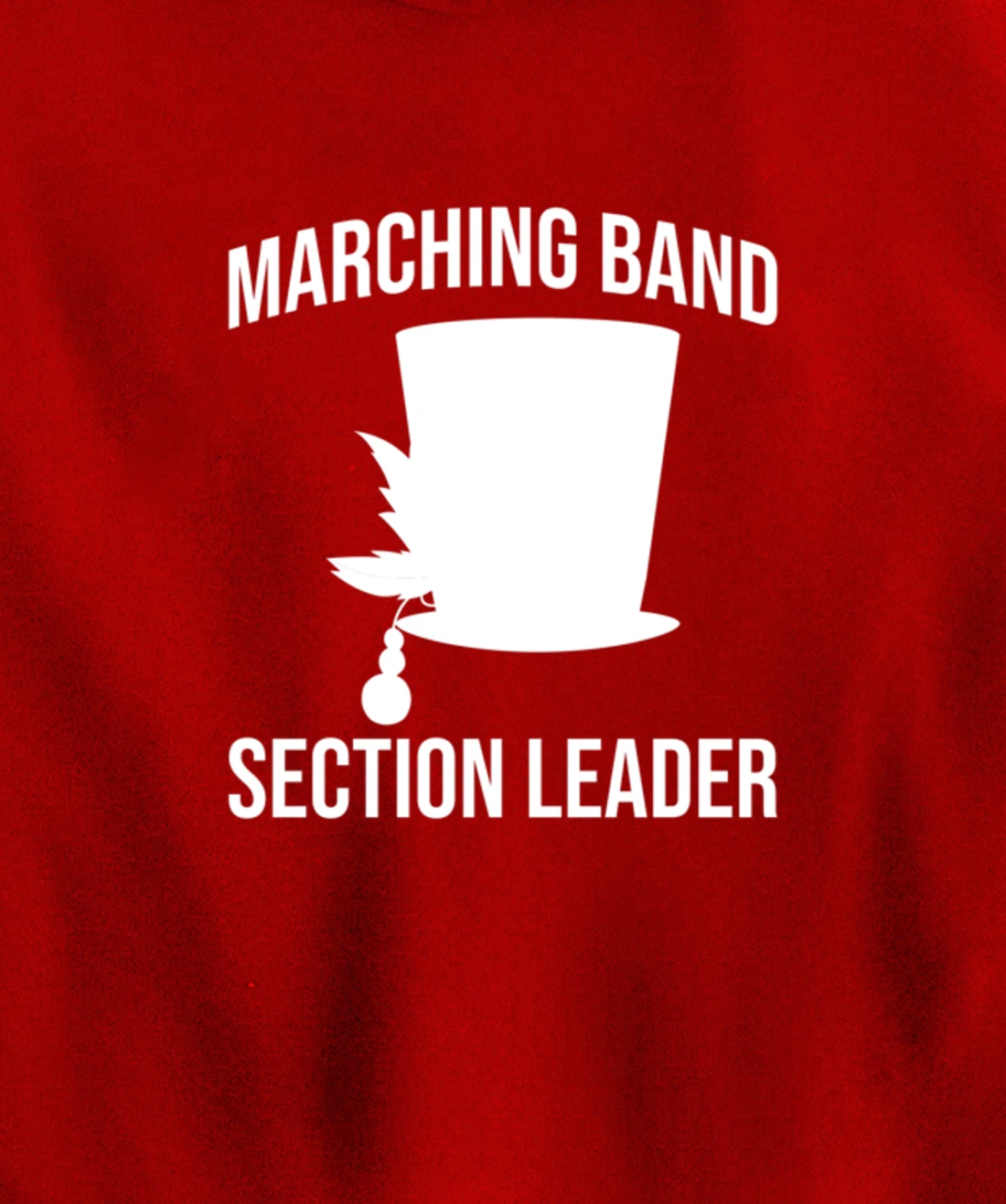 Section Leader Awesome Marching Band Hat Musician Pullover Hoodie