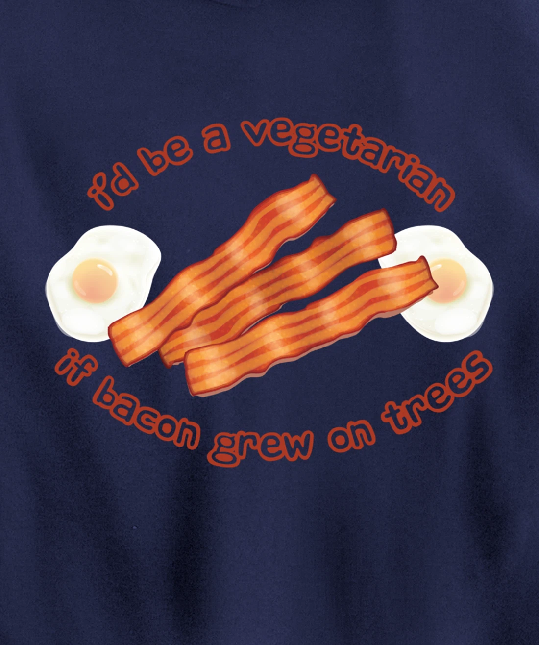 I'd Be A Vegetarian If Bacon Grew On Trees Funny Bacon Lover Pullover Hoodie