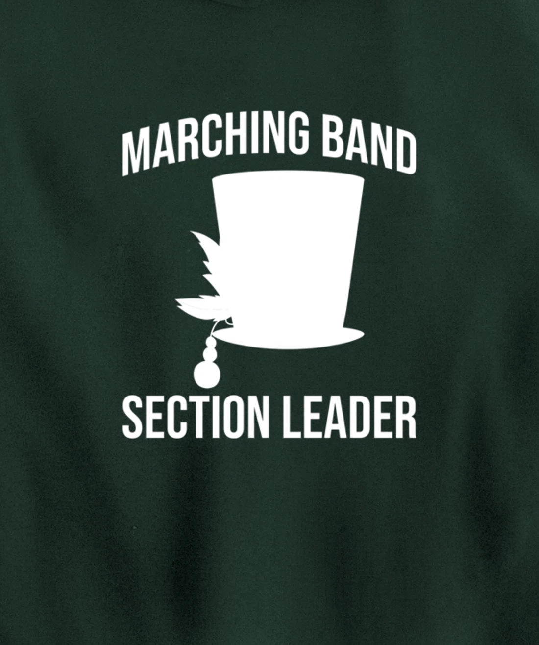 Section Leader Awesome Marching Band Hat Musician Pullover Hoodie