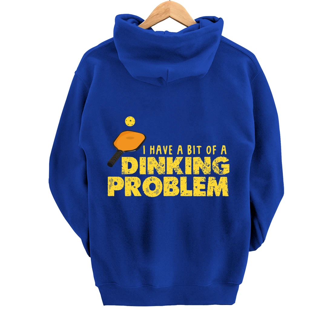 Dinking Problem Funny Pickleball Player Paddleball Sport Pullover Hoodie