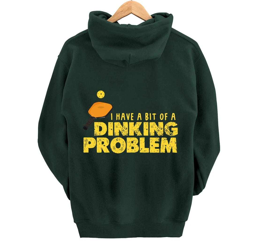 Dinking Problem Funny Pickleball Player Paddleball Sport Pullover Hoodie