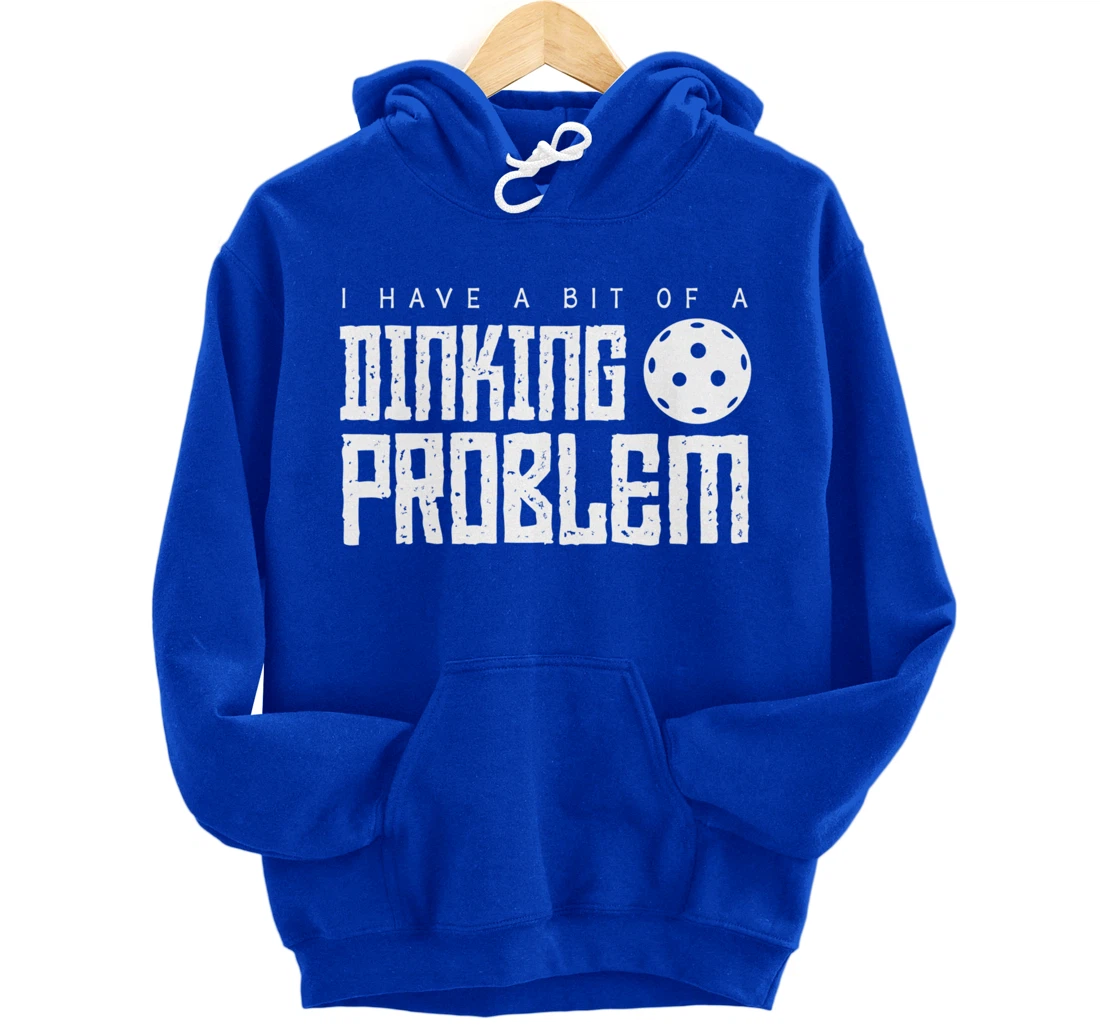 Dinking Problem Funny Pickleball Player Paddleball Sport Pullover Hoodie