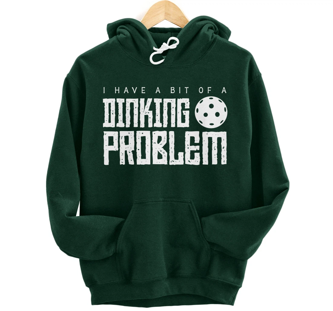 Dinking Problem Funny Pickleball Player Paddleball Sport Pullover Hoodie
