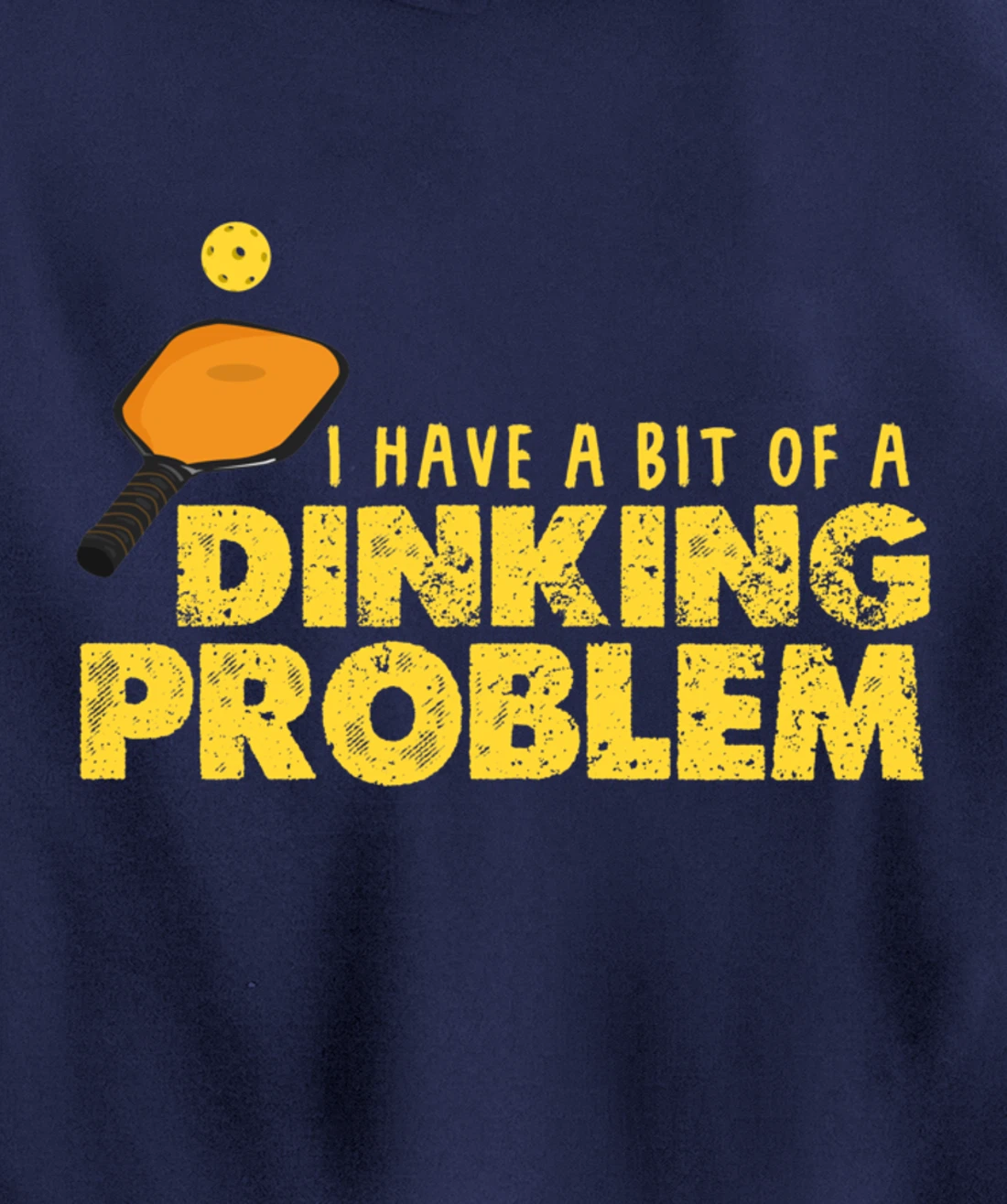 Dinking Problem Funny Pickleball Player Paddleball Sport Pullover Hoodie