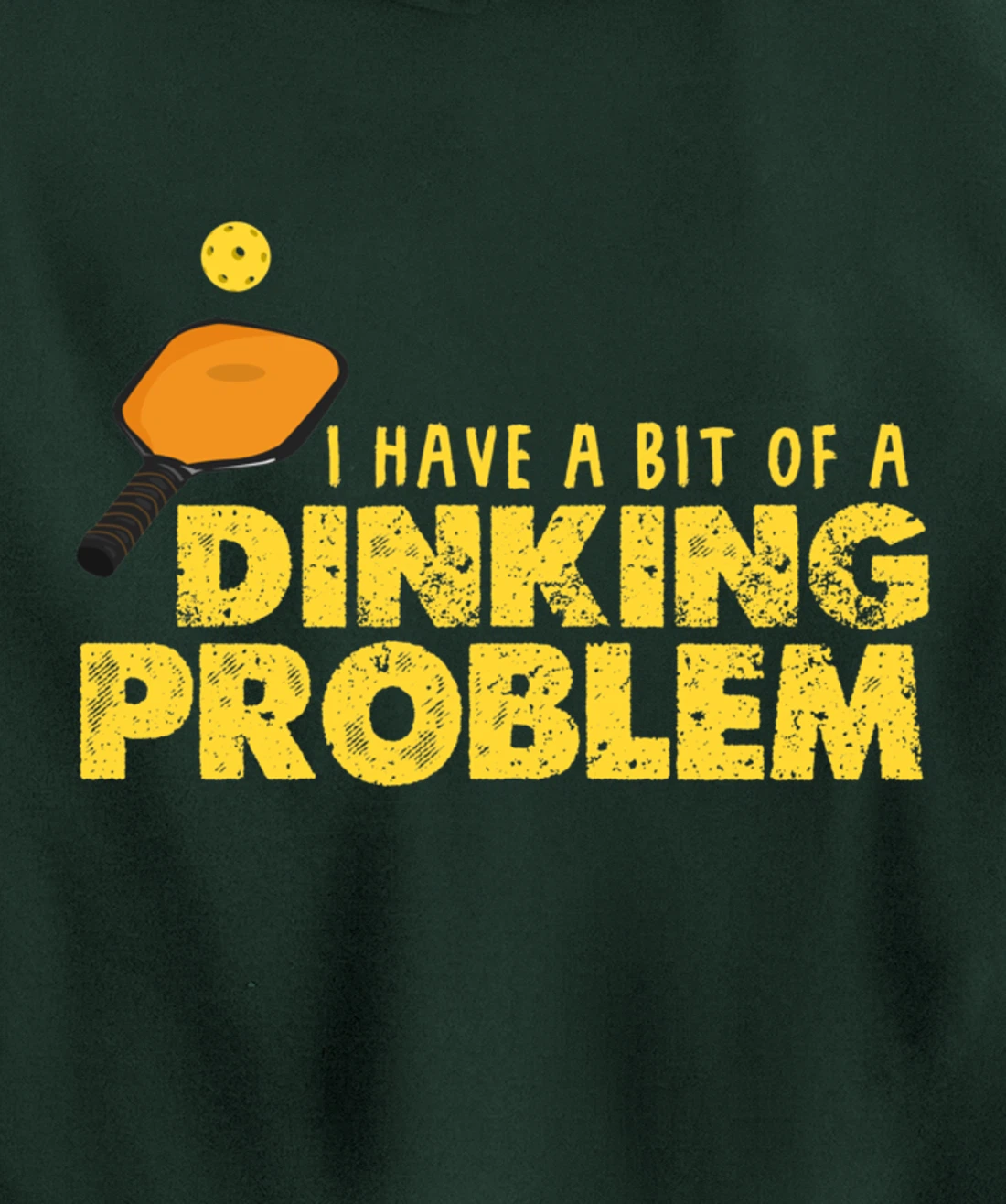 Dinking Problem Funny Pickleball Player Paddleball Sport Pullover Hoodie