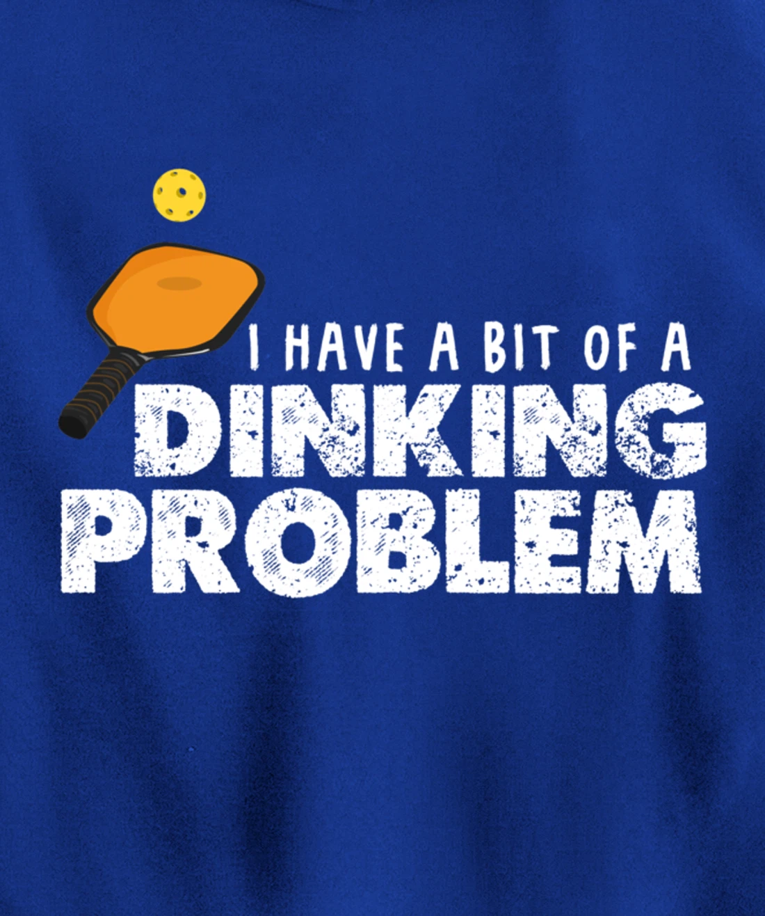 Dinking Problem Funny Pickleball Player Paddleball Sport Pullover Hoodie