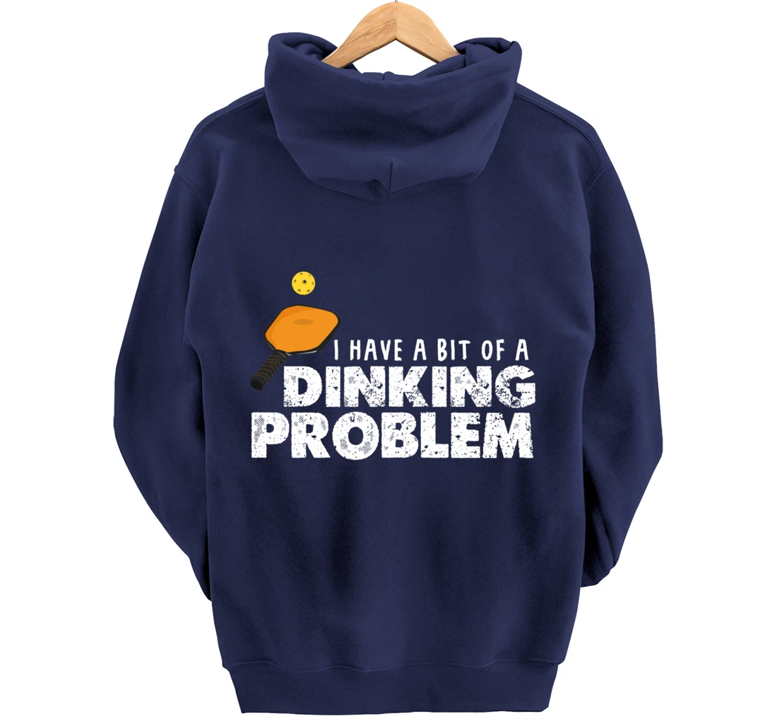 Dinking Problem Funny Pickleball Player Paddleball Sport Pullover Hoodie
