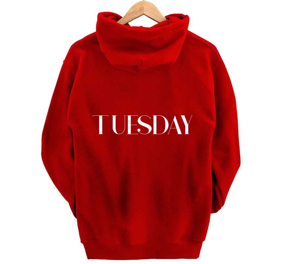 Cool Casual Day of the Week Outfit Tuesday Pullover Hoodie
