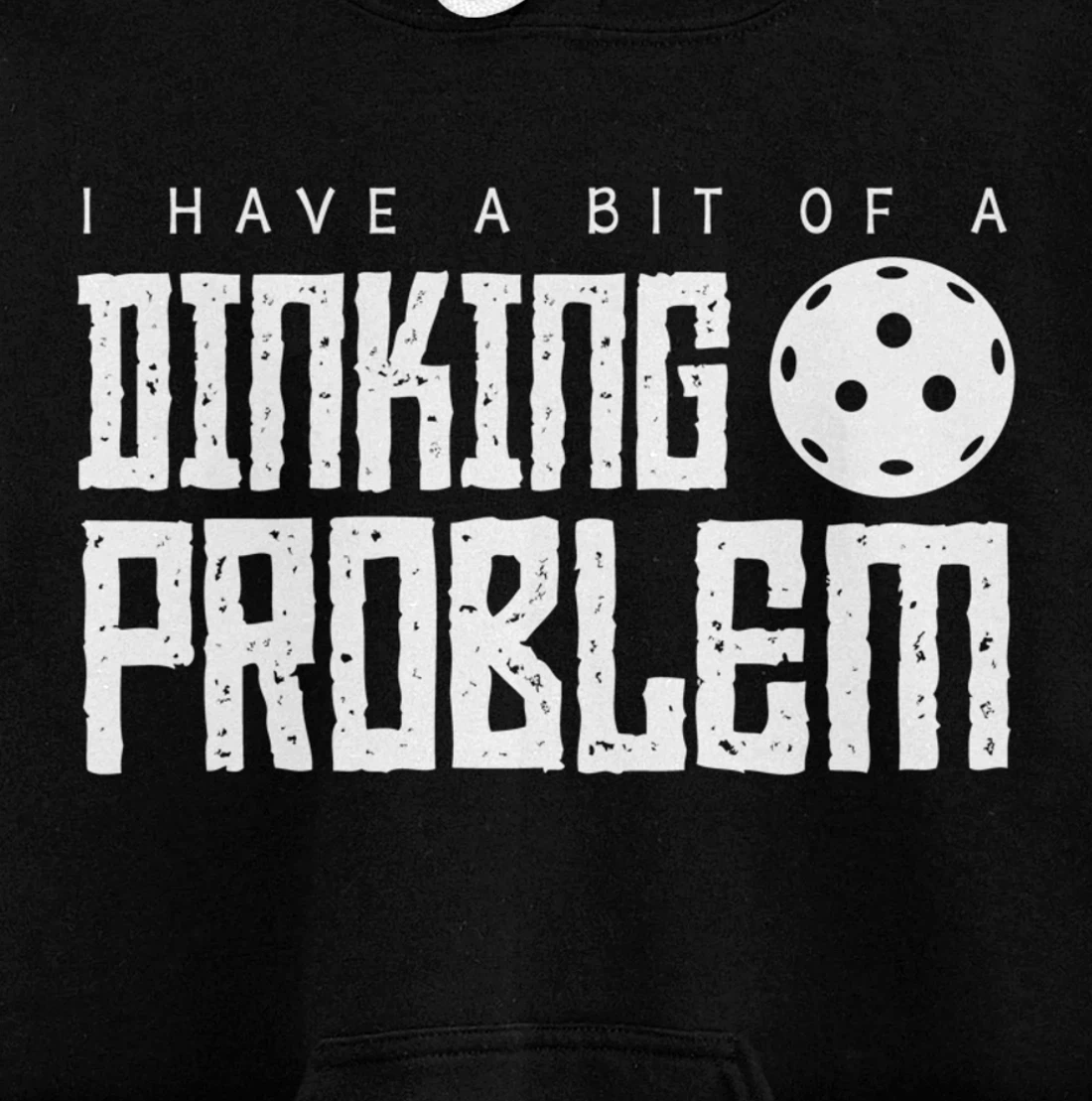 Dinking Problem Funny Pickleball Player Paddleball Sport Pullover Hoodie