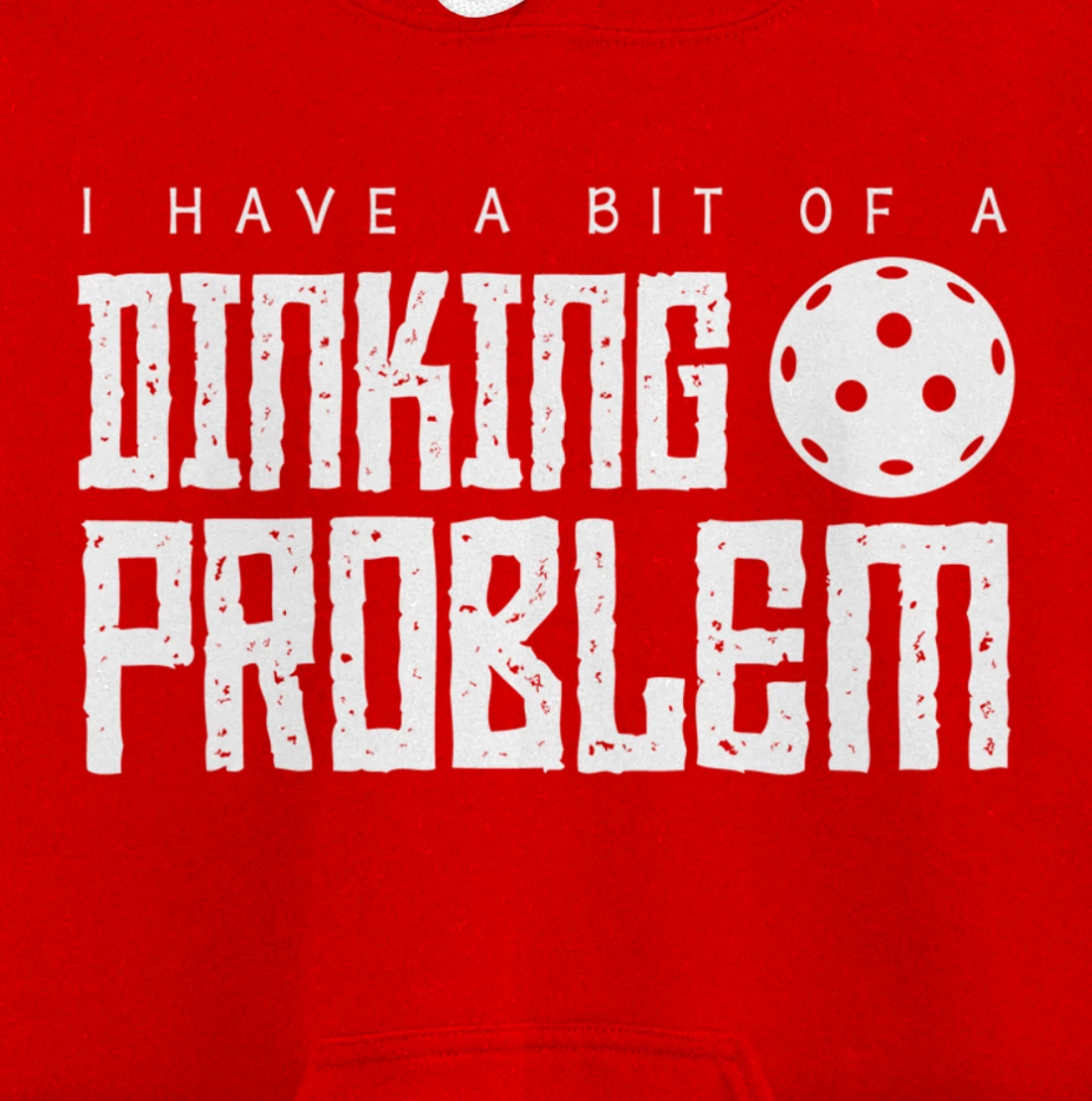 Dinking Problem Funny Pickleball Player Paddleball Sport Pullover Hoodie