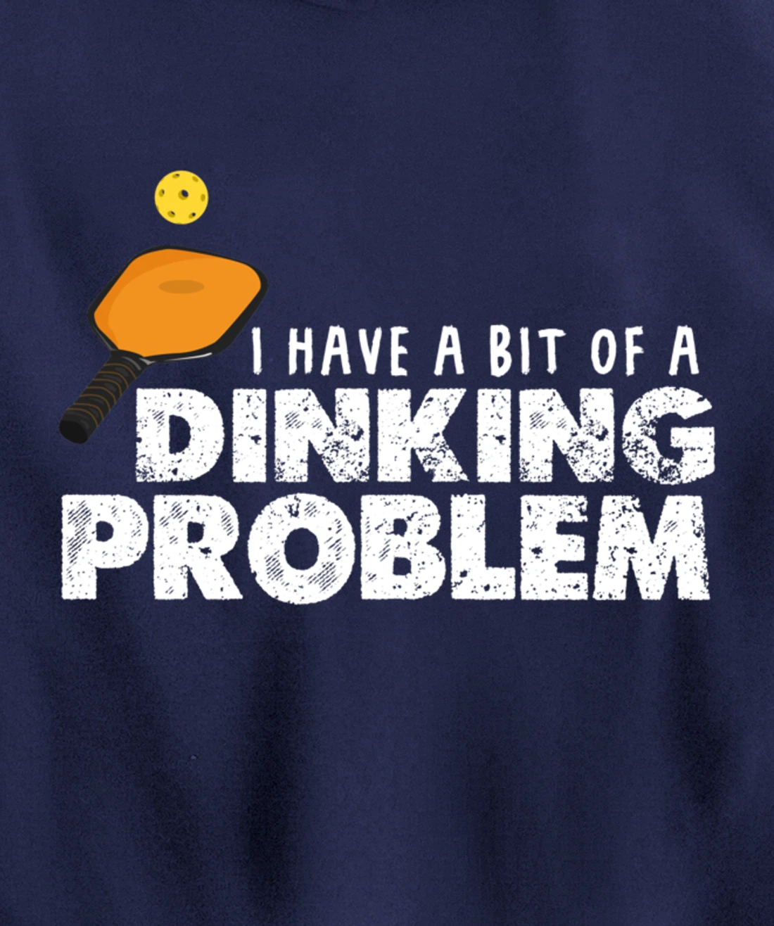 Dinking Problem Funny Pickleball Player Paddleball Sport Pullover Hoodie