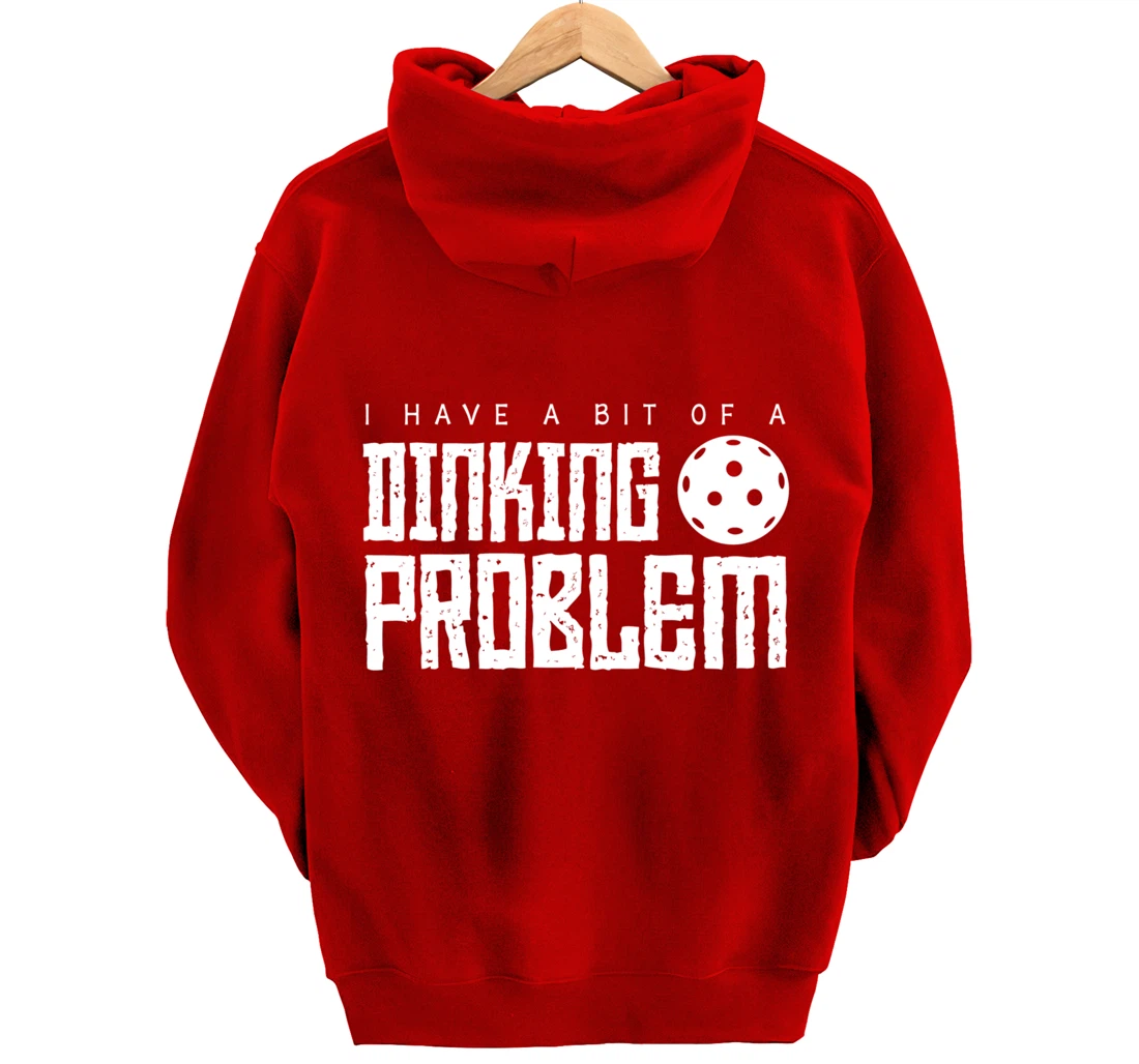 Dinking Problem Funny Pickleball Player Paddleball Sport Pullover Hoodie