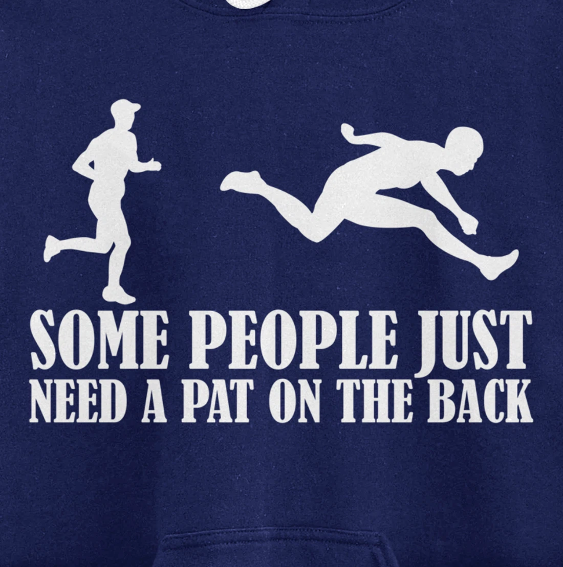 Sarcastic Joke Quote Some People Just Need A Pat On The Back Pullover Hoodie