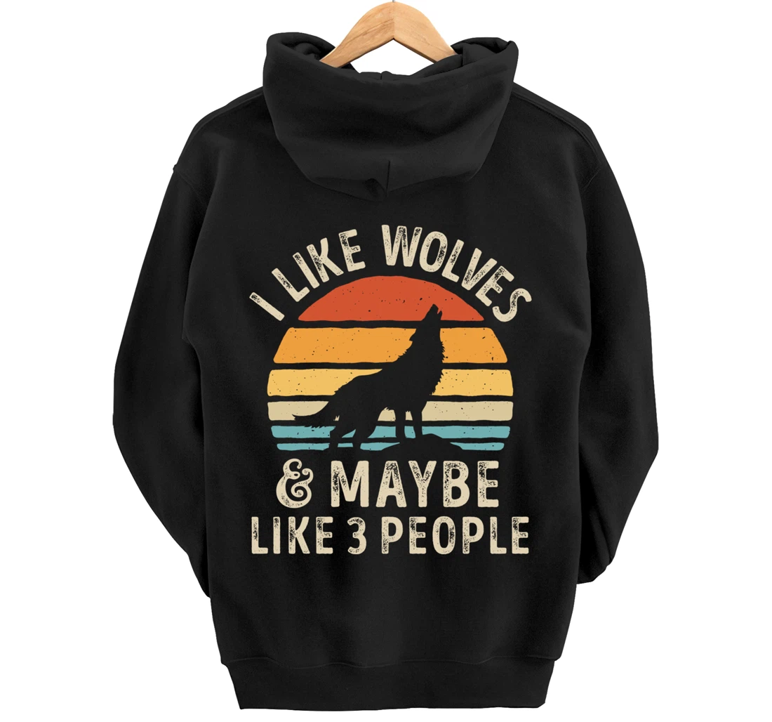 I Like Wolves And Maybe Like 3 People Wolf Lover Retro Men Pullover Hoodie