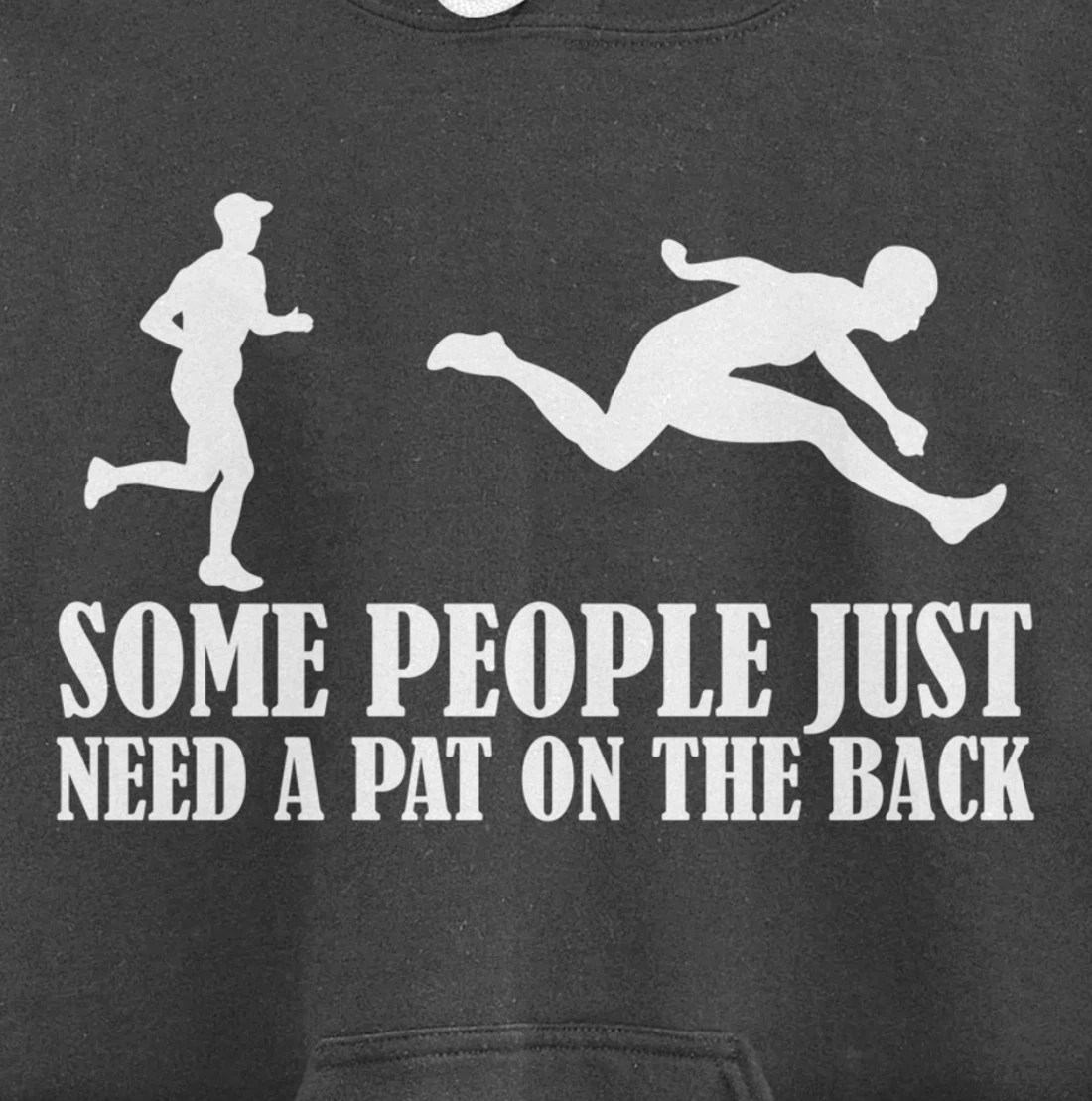 Sarcastic Joke Quote Some People Just Need A Pat On The Back Pullover Hoodie