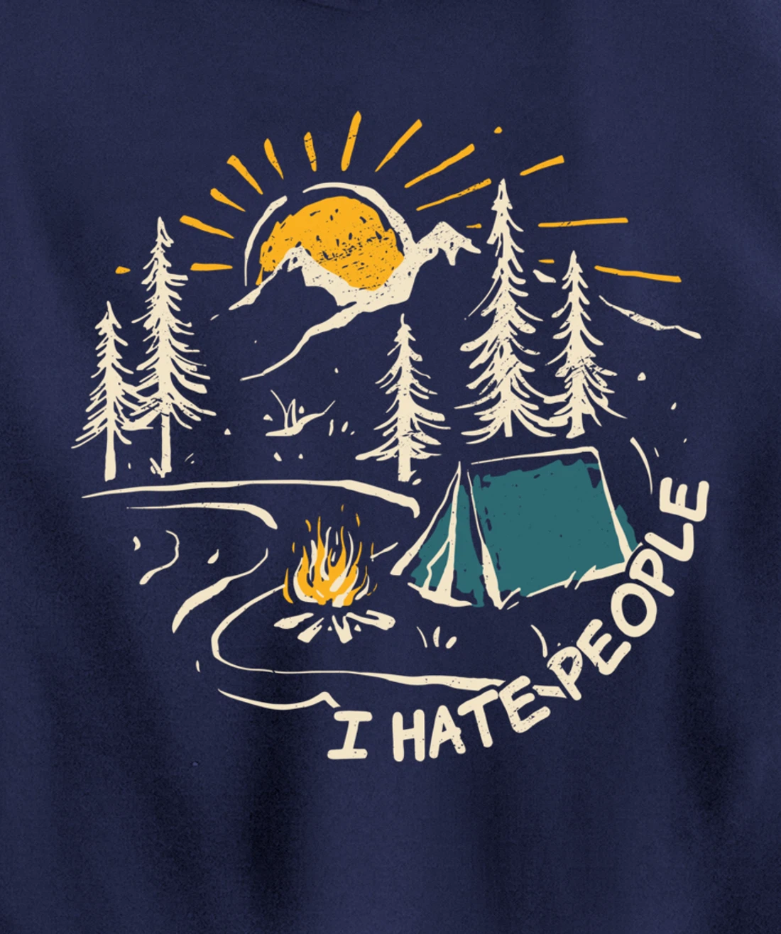 I hate people who I love camping outdoor activity Pullover Hoodie