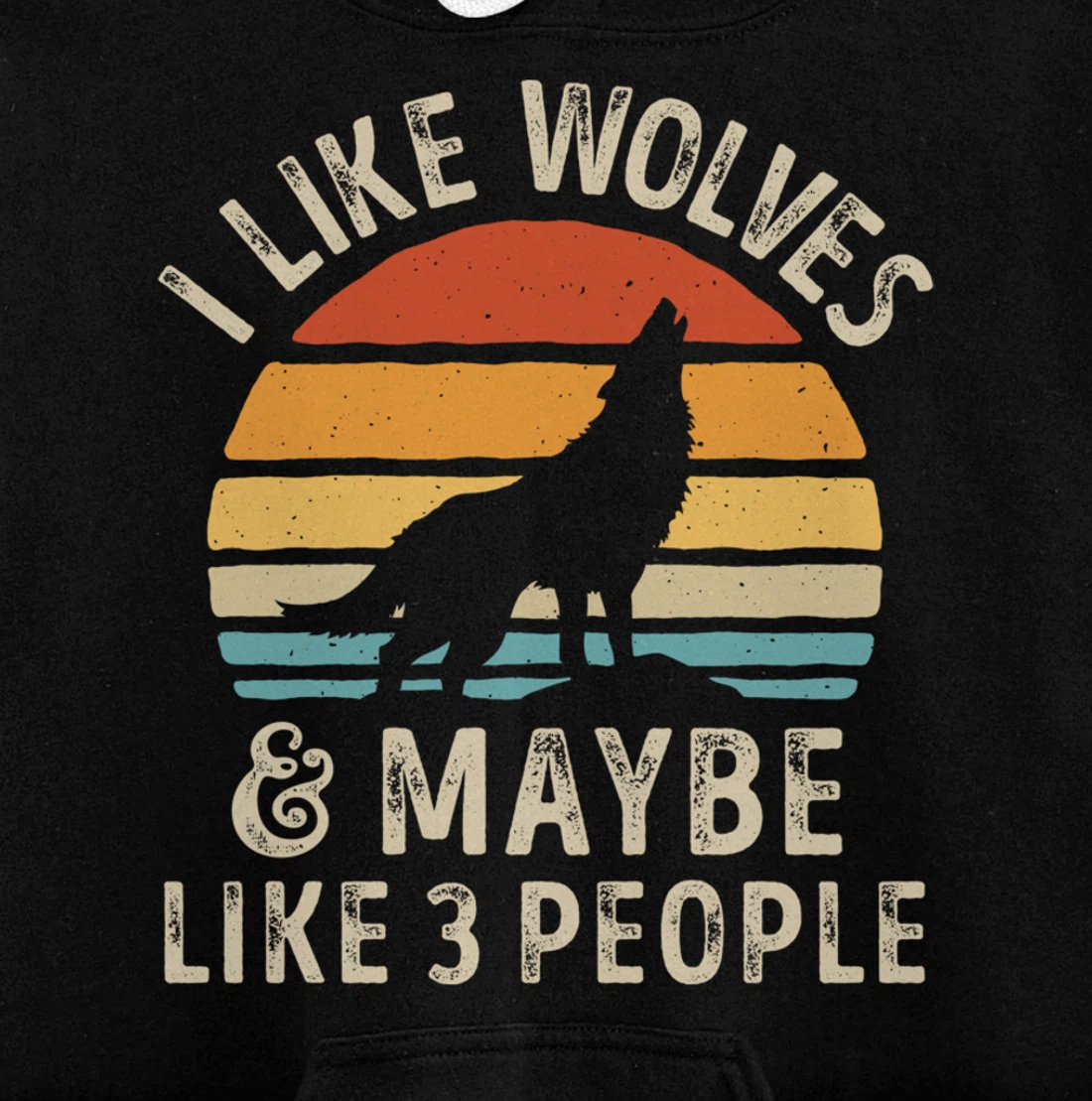 I Like Wolves And Maybe Like 3 People Wolf Lover Retro Men Pullover Hoodie