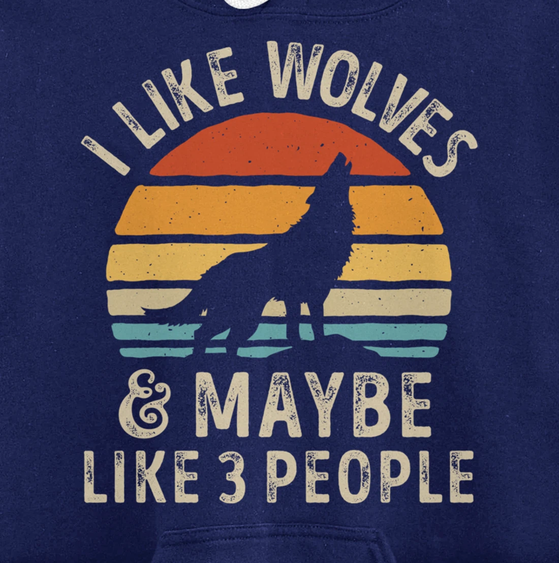 I Like Wolves And Maybe Like 3 People Wolf Lover Retro Men Pullover Hoodie