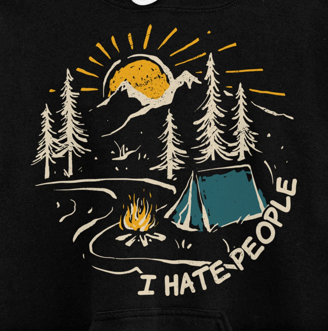 I hate people who I love camping outdoor activity Pullover Hoodie