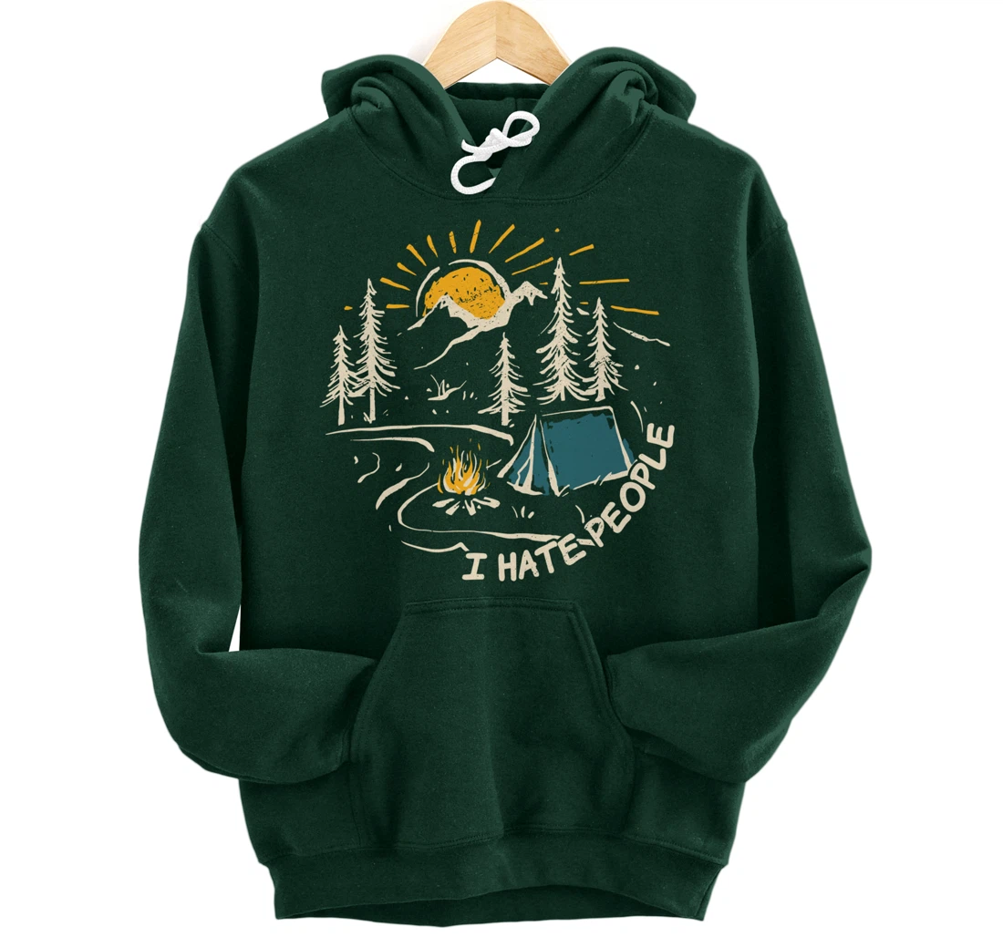 I hate people who I love camping outdoor activity Pullover Hoodie