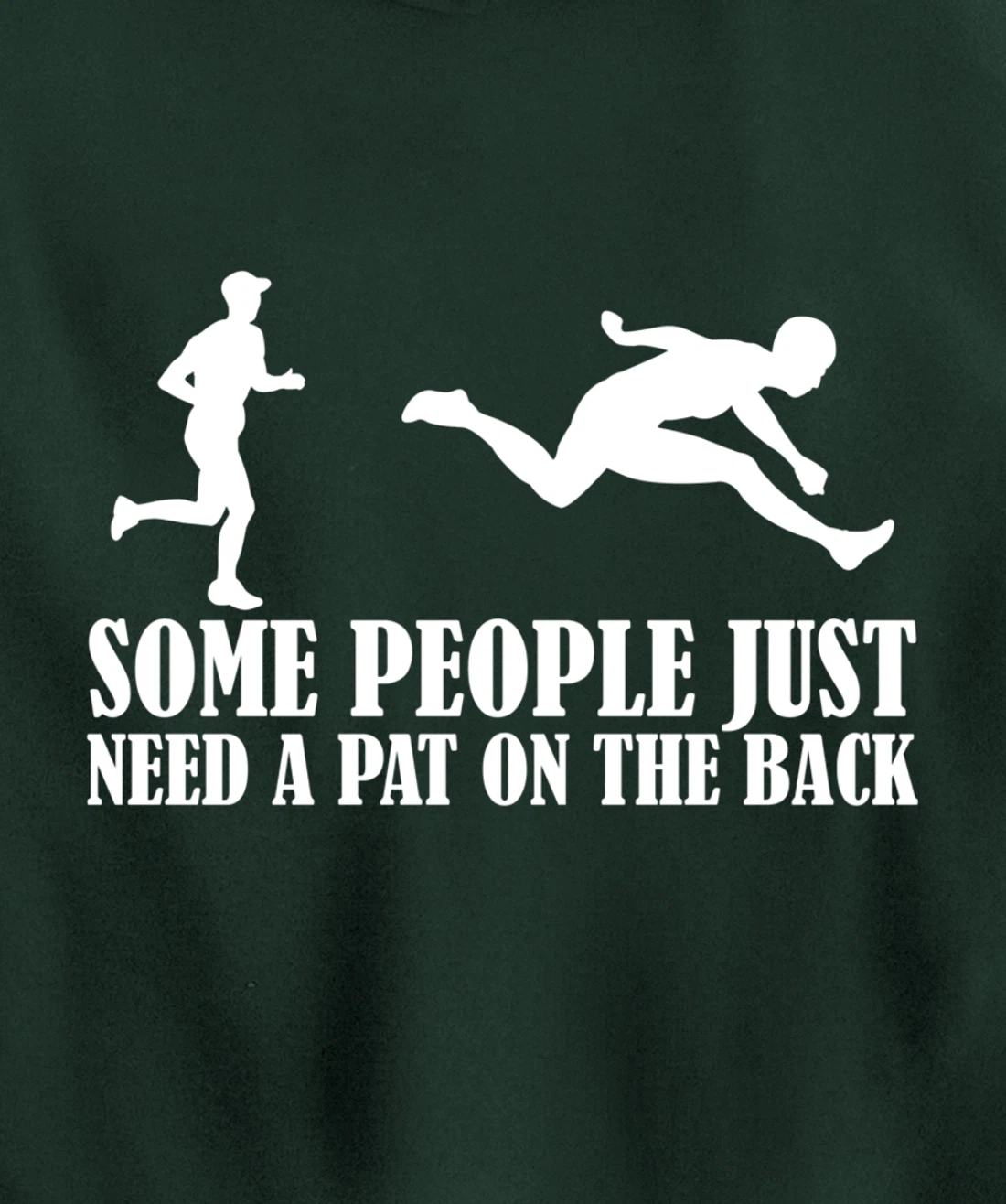 Sarcastic Joke Quote Some People Just Need A Pat On The Back Pullover Hoodie