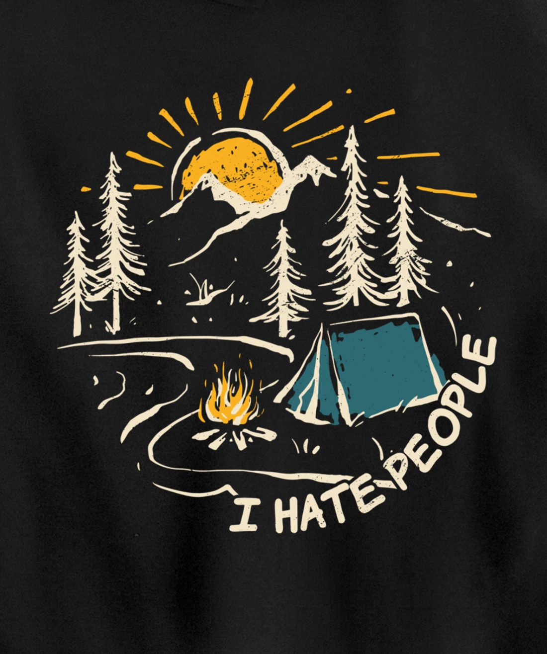 I hate people who I love camping outdoor activity Pullover Hoodie