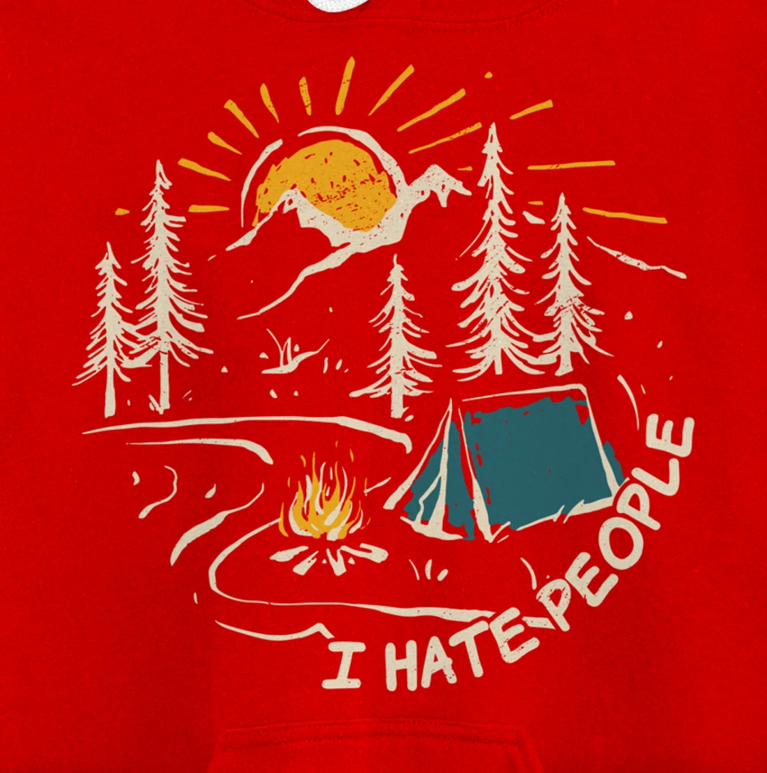 I hate people who I love camping outdoor activity Pullover Hoodie