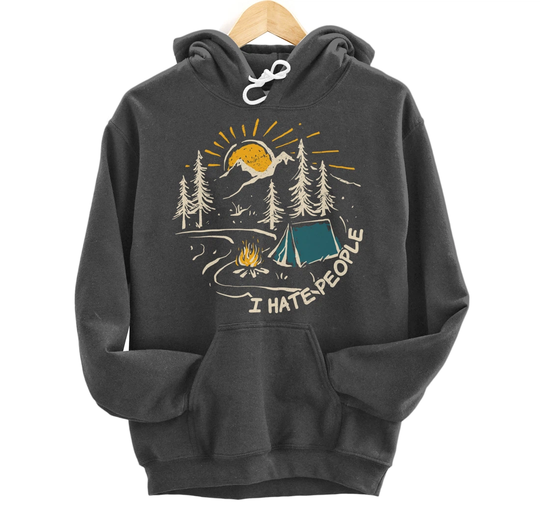 I hate people who I love camping outdoor activity Pullover Hoodie