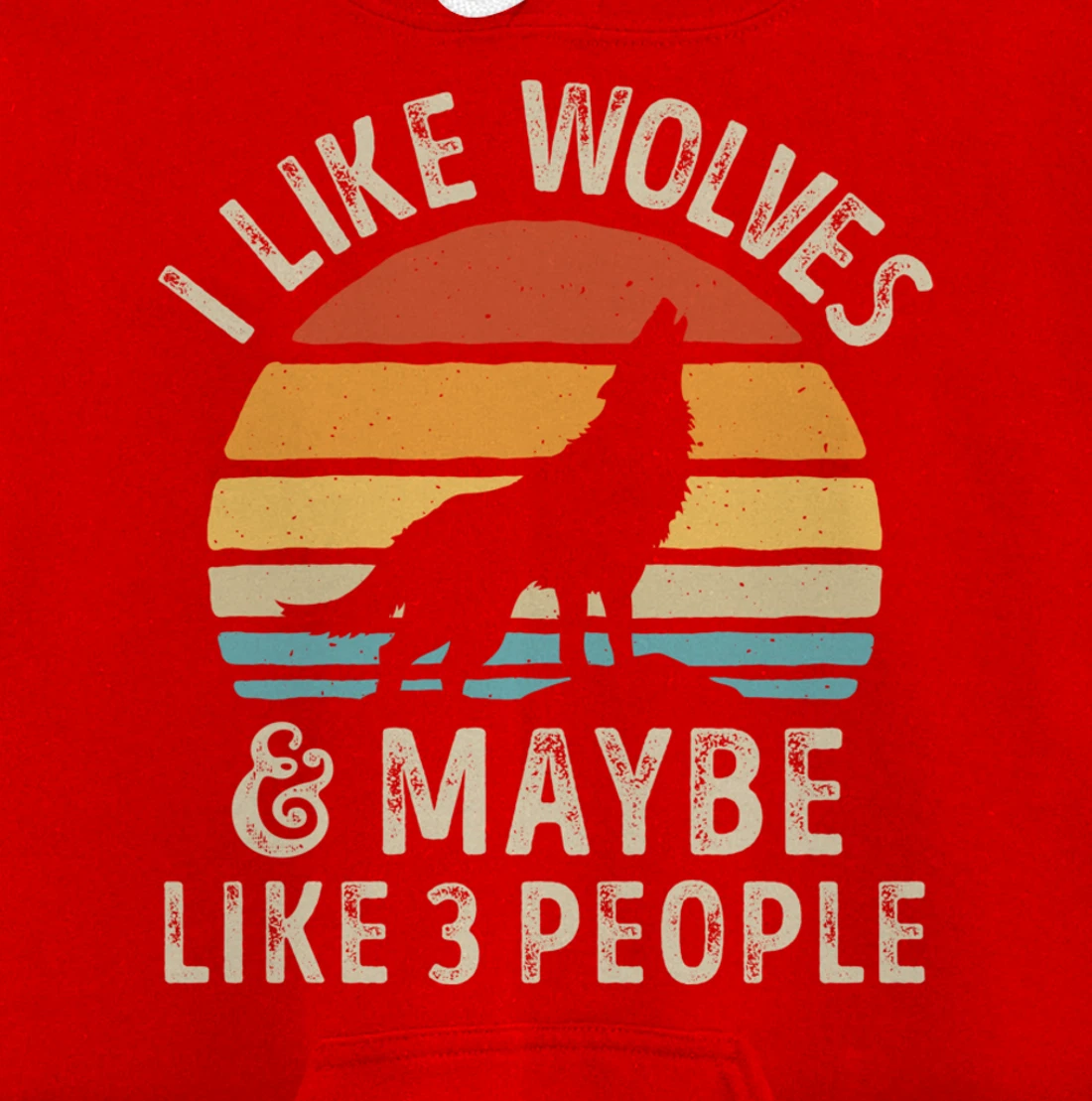 I Like Wolves And Maybe Like 3 People Wolf Lover Retro Men Pullover Hoodie