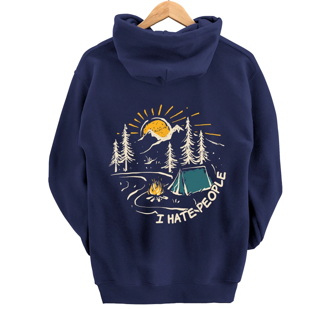 I hate people who I love camping outdoor activity Pullover Hoodie