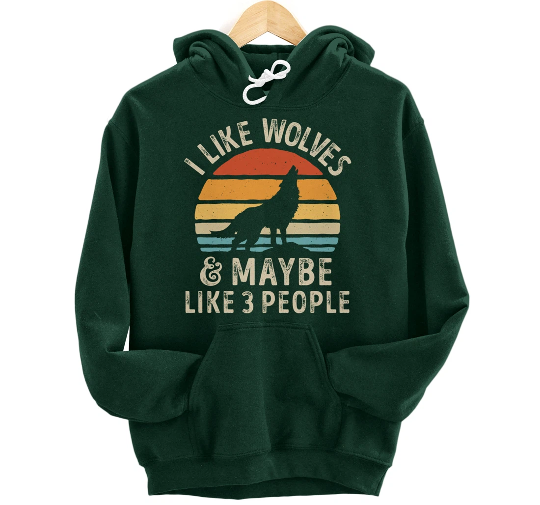 I Like Wolves And Maybe Like 3 People Wolf Lover Retro Men Pullover Hoodie