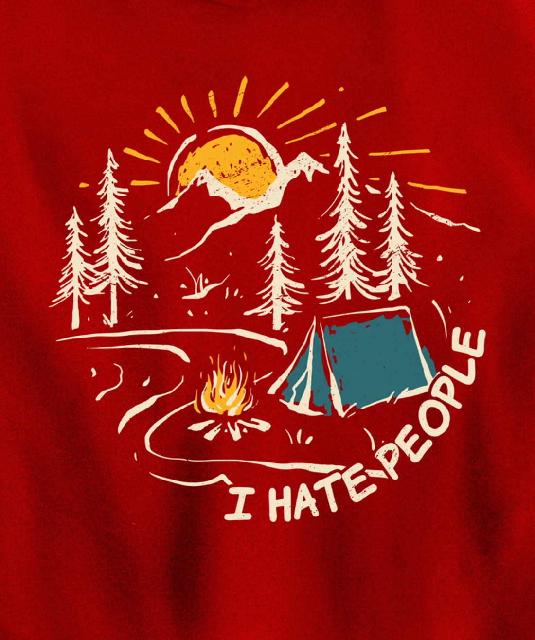 I hate people who I love camping outdoor activity Pullover Hoodie