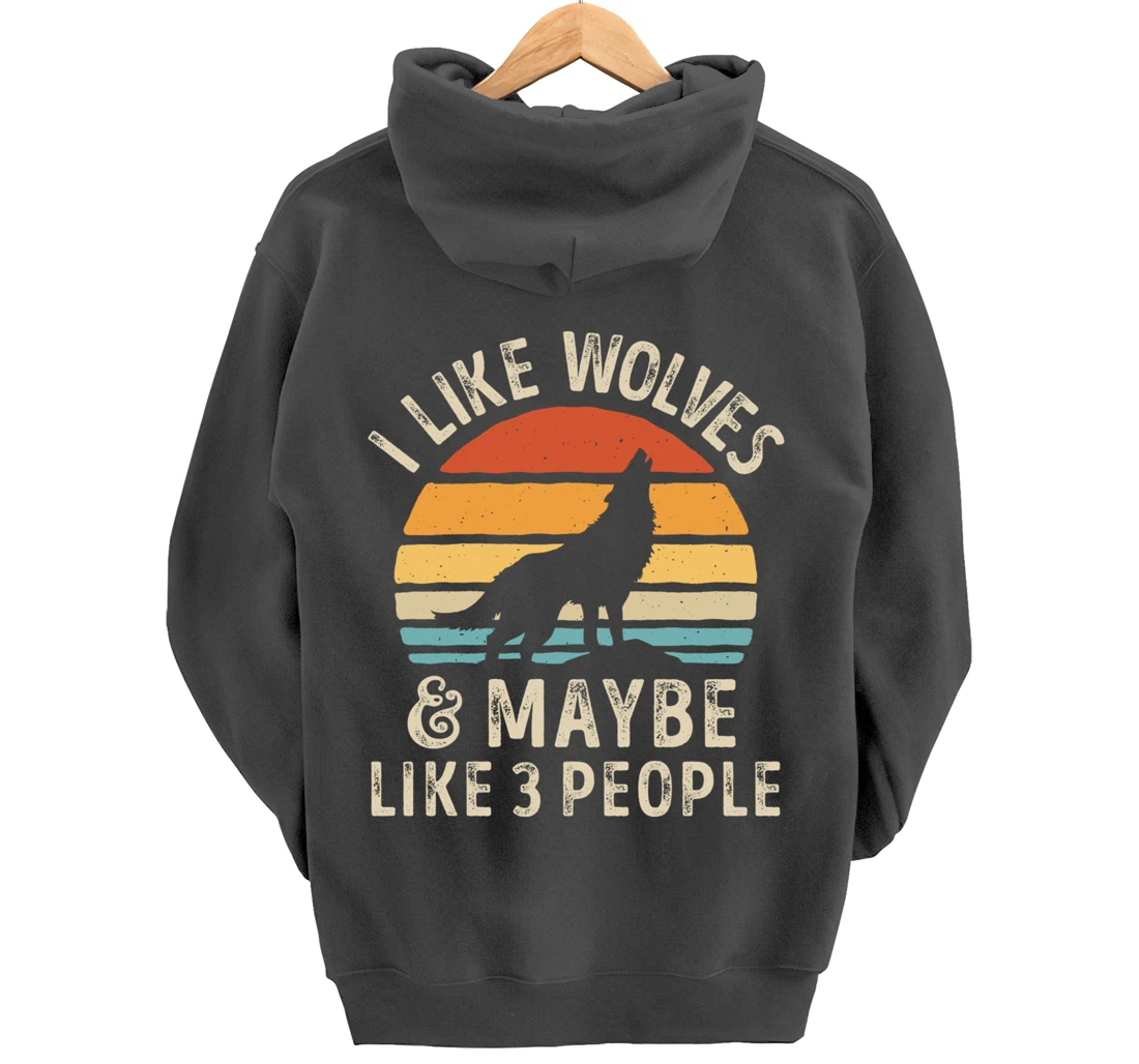 I Like Wolves And Maybe Like 3 People Wolf Lover Retro Men Pullover Hoodie