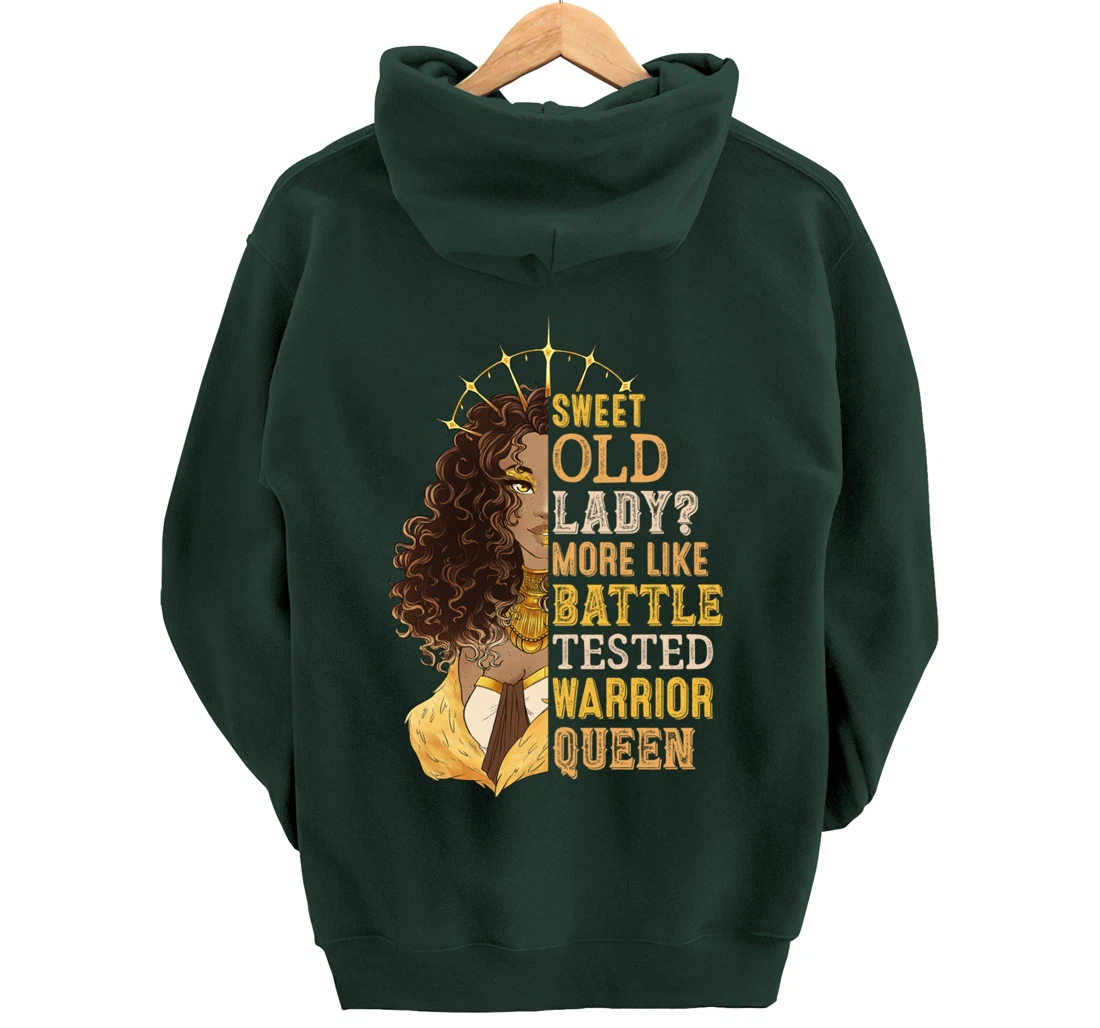 Melanin Sweet Old Lady More Like Battle-Tested Warrior Queen Pullover Hoodie