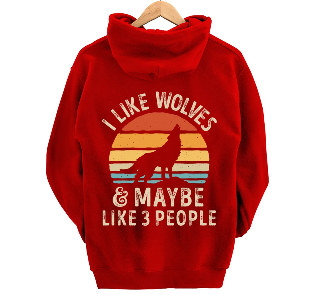 I Like Wolves And Maybe Like 3 People Wolf Lover Retro Men Pullover Hoodie