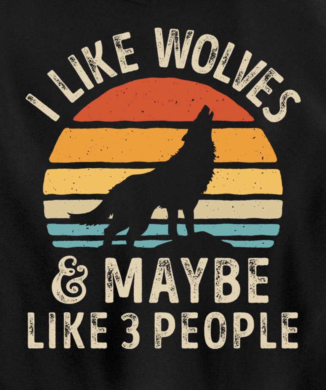 I Like Wolves And Maybe Like 3 People Wolf Lover Retro Men Pullover Hoodie