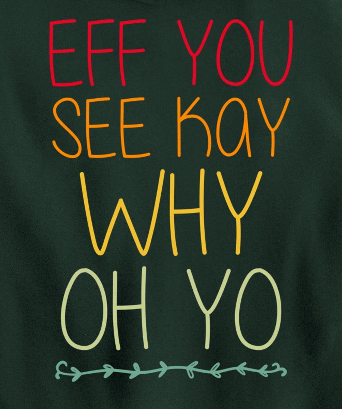 Funny Sarcastic Eff You See Kay Why Oh Retro Yoga Lover Pullover Hoodie