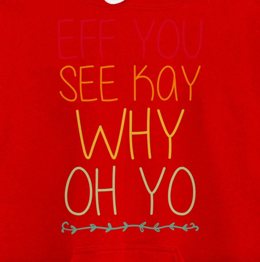 Funny Sarcastic Eff You See Kay Why Oh Retro Yoga Lover Pullover Hoodie