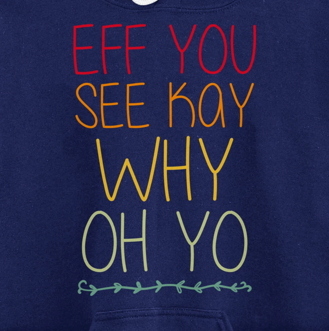 Funny Sarcastic Eff You See Kay Why Oh Retro Yoga Lover Pullover Hoodie
