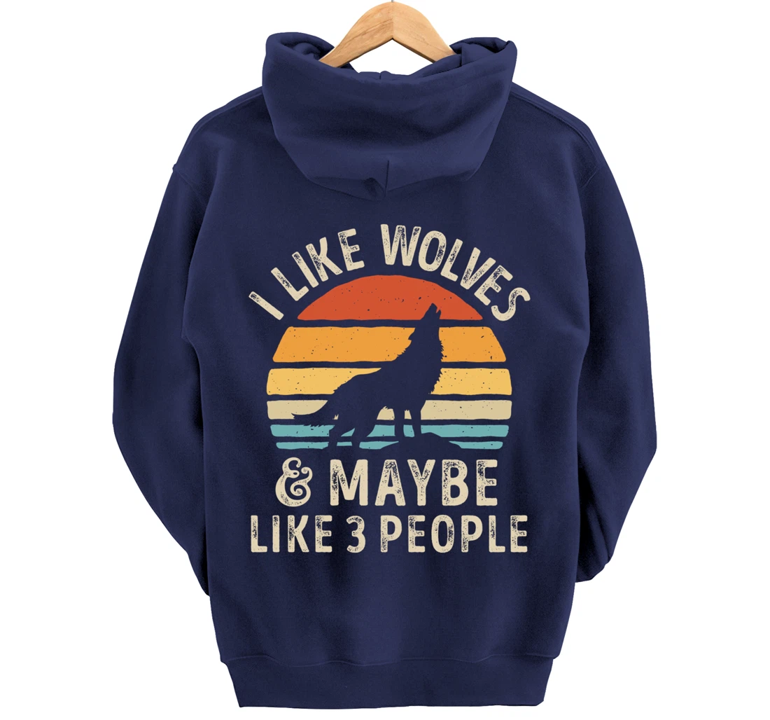 I Like Wolves And Maybe Like 3 People Wolf Lover Retro Men Pullover Hoodie