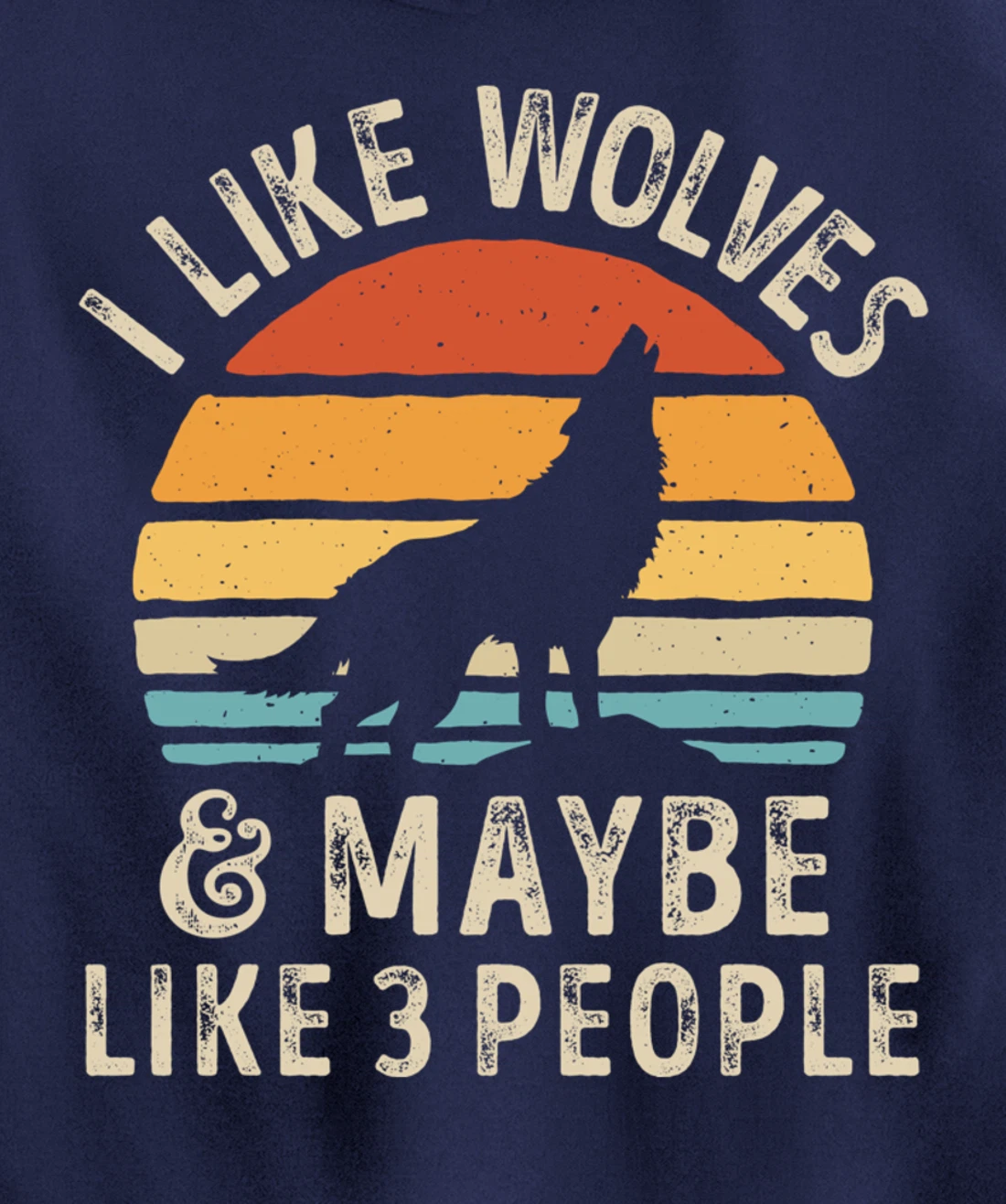 I Like Wolves And Maybe Like 3 People Wolf Lover Retro Men Pullover Hoodie
