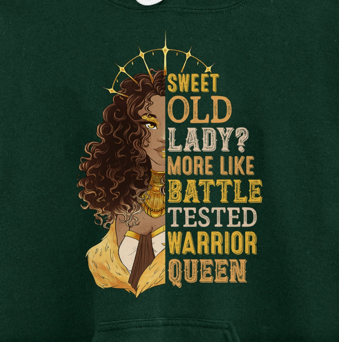 Melanin Sweet Old Lady More Like Battle-Tested Warrior Queen Pullover Hoodie