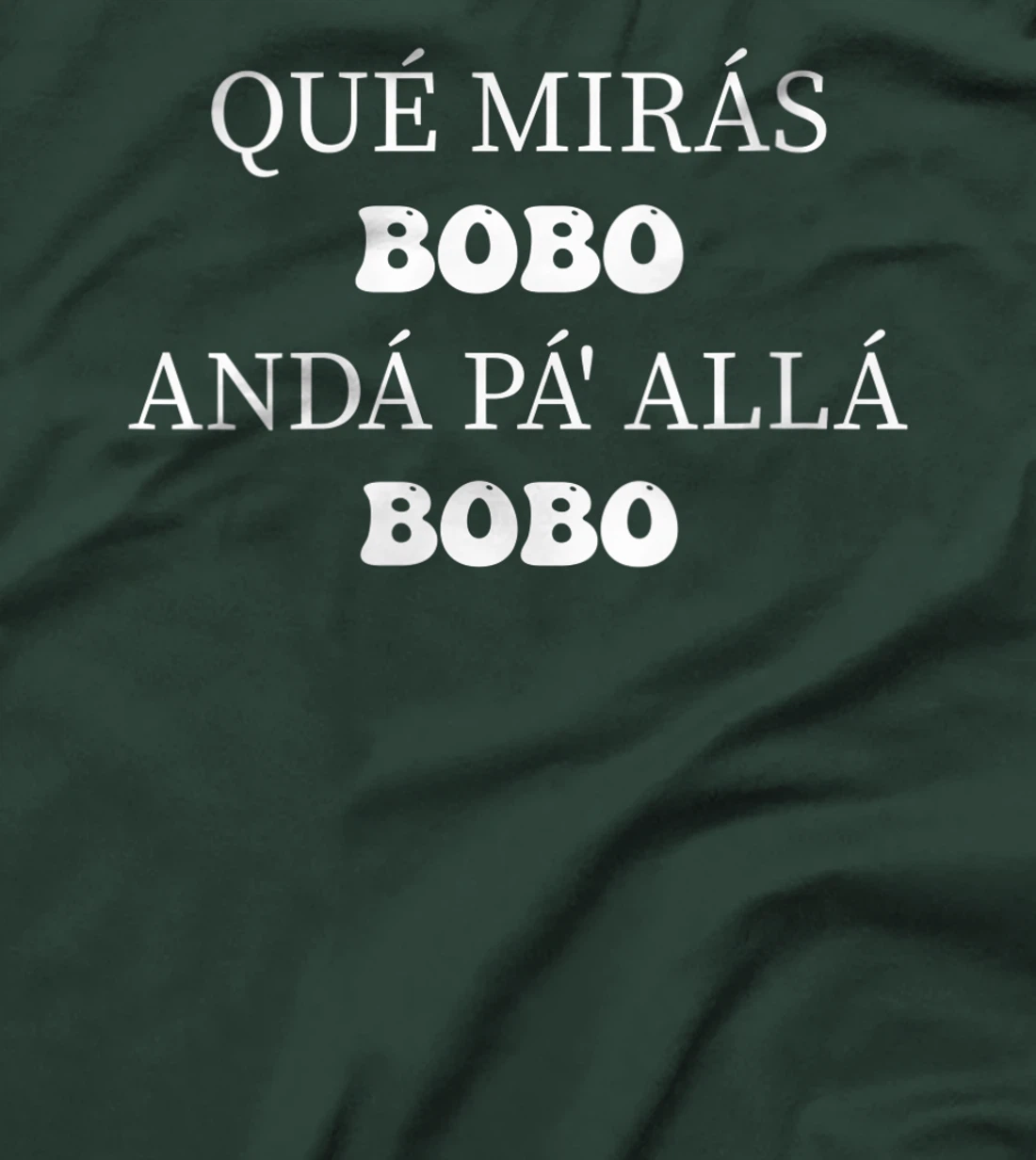 Womens qué mirás bobo, andá pa' allá funny speech Long Sleeve T-Shirt, Women T-Shirt