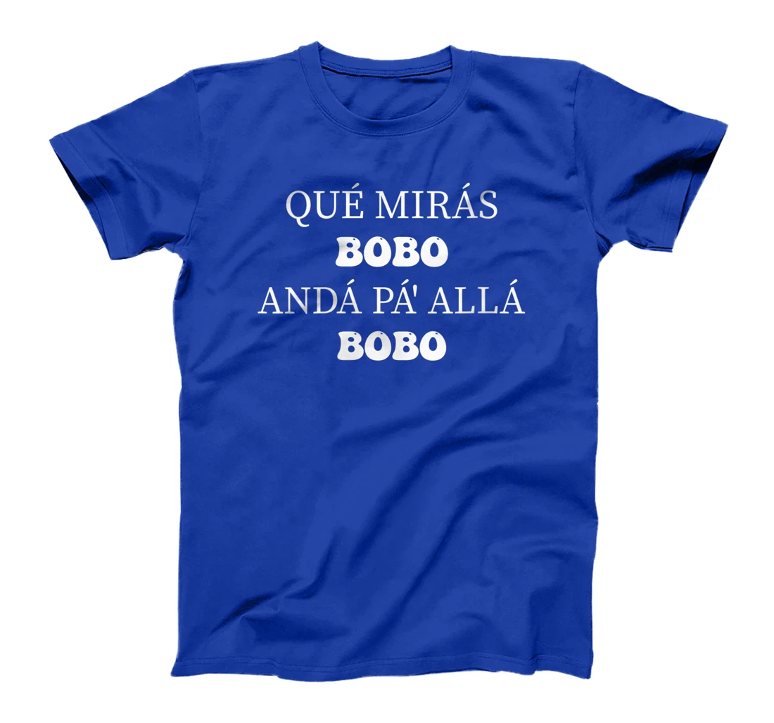 Womens qué mirás bobo, andá pa' allá funny speech Long Sleeve T-Shirt, Women T-Shirt