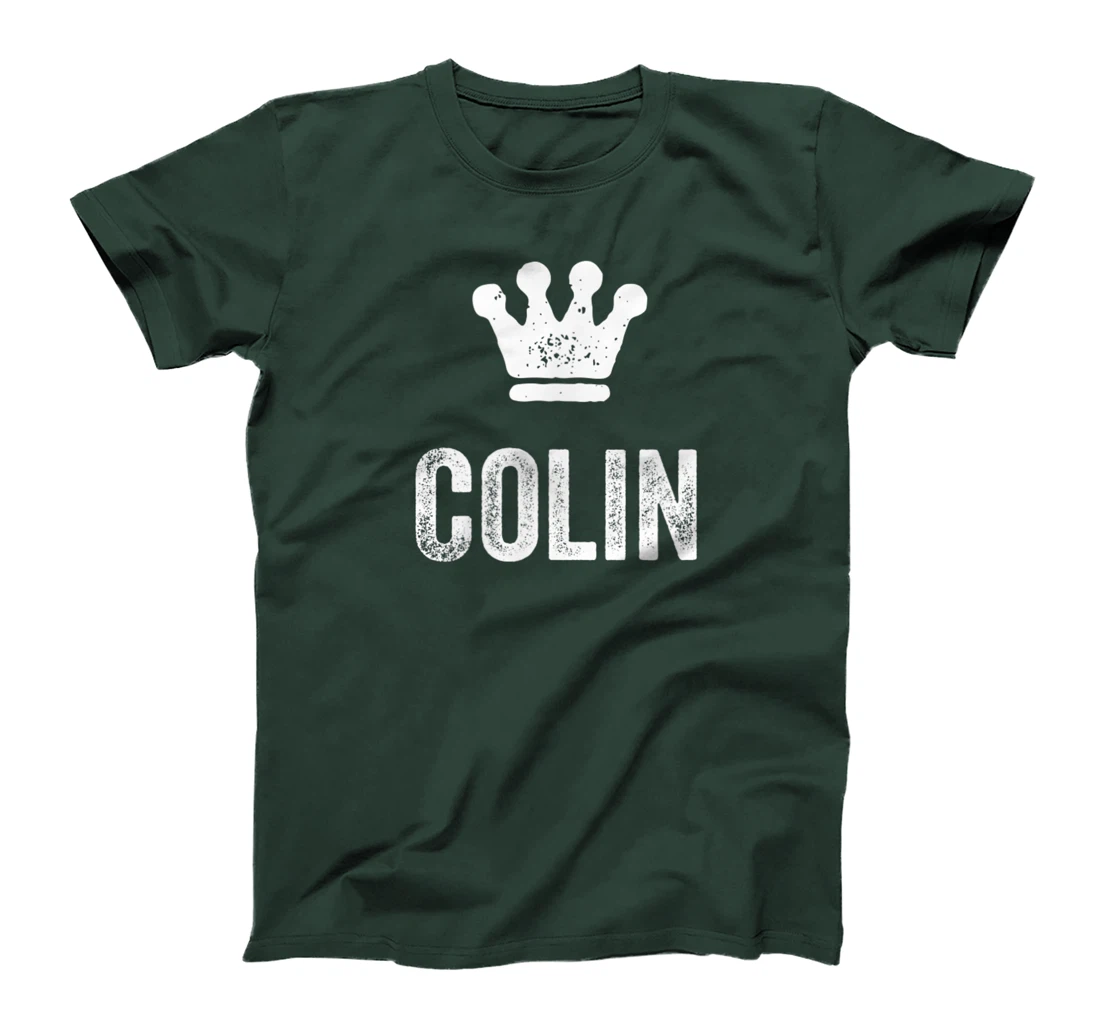 Colin the King / Crown & Name Design for Men Called Colin T-Shirt, Kid T-Shirt and Women T-Shirt