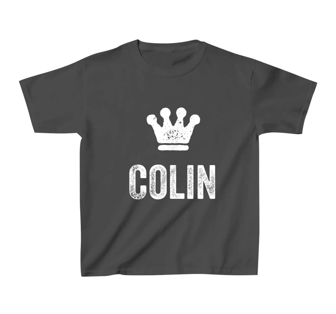 Colin the King / Crown & Name Design for Men Called Colin T-Shirt, Kid T-Shirt and Women T-Shirt