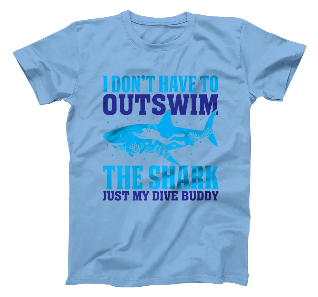 Funny Scuba I Don't Have To Outswim The Shark Just My Buddy T-Shirt, Women T-Shirt